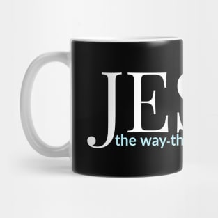 Jesus The Way The Truth And The Life Mug